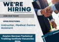 Instructor, Medical Centre Assistant – Ceylon German Technical Training Institute Vacancies 2024